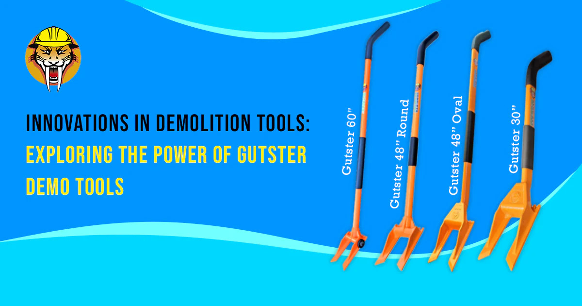 Innovations in Demolition Tools: Exploring the Power of Gutster Demo Tools